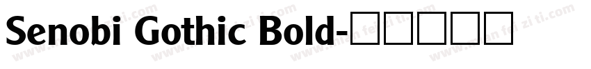 Senobi Gothic Bold字体转换
